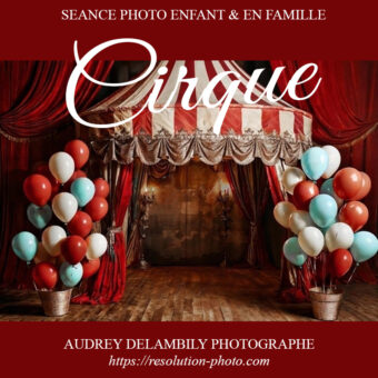Photo du décor par le studio photo Audrey Delambily Photographe à Toulon, sur le thème du Cirque